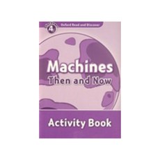Read and Discover 4: Machines Then And Now AB, OXFORDUNIVERSITYPRESS