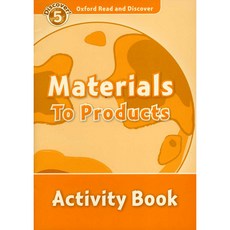 Read and Discover 5: Materials To Products AB, OXFORDUNIVERSITYPRESS