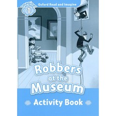 Read and Imagine 1: Robbers at the Museum AB, OXFORDUNIVERSITYPRESS