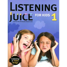 LISTENING JUICE FOR KIDS. 1:Listening & TOEIC Bridge, 이퍼블릭(E PUBLIC)