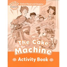 Read and Imagine Beginner : The Cake Machine AB, OXFORDUNIVERSITYPRESS