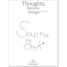 Santa Book(산타북):Thoughts Become Things - Free talking, 프리덤(freedom!)