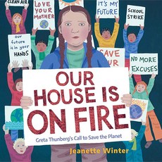 Our House Is on Fire : Greta Thunberg's Call to Save the Planet, Beach Lane Books