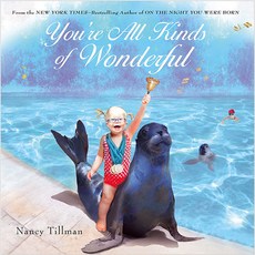 You're All Kinds of Wonderful, Nancy Tillman
