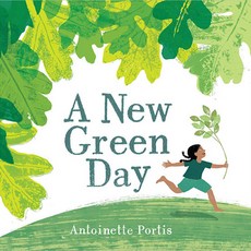 A New Green Day, Neal Porter Books