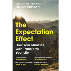 The Expectation Effect: How Your Mindset Can Transform Your Life, Canongate Books