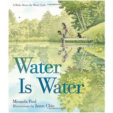 Water Is Water, Roaring Brook Press