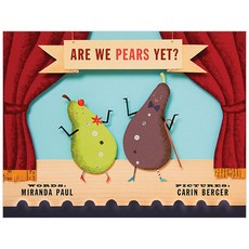 Are We Pears Yet?, Roaring Brook Press