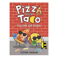 Pizza and Taco: Too Cool for School (A Graphic Novel), Random House