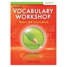 Vocabulary Workshop Tools for Excellence H, Sadlier-Oxford