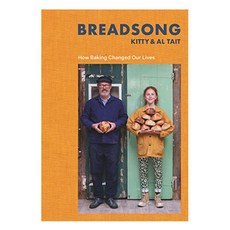 Breadsong 오렌지 베이커리:How Baking Changed Our Lives, Bloomsbury Publishing PLC