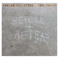 Neil Young - Before and After