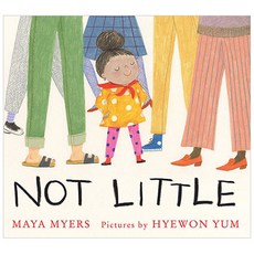 Not Little:, Neal Porter Books