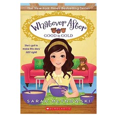 Good as Gold (Whatever After #14), Scholastic Press
