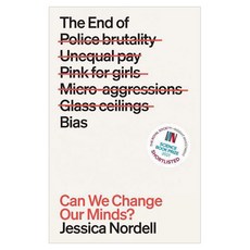 The End of Bias : Can We Change Our Minds?, Granta