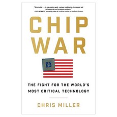 Chip War : The Fight for the World's Most Critical Technology, Scribner