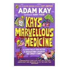 Kay's Marvellous Medicine: A Gross and Gruesome History of the Human Body, Penguin Random House