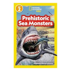 National Geographic Kids Readers Level 2 : Prehistoric Sea Monsters, 내셔널지오그래픽키즈