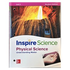 Inspire Science G6-8 Physical SB Unit 3, McGRAW-HILL