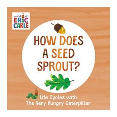 How Does a Seed Sprout?:Life Cycles with the Very Hungry Caterpillar, World of Eric Carle