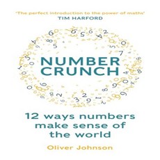NUMBERCRUNCH 12 WAYS NUMBERS MAKE SENSE OF THE WORLD, Blink Publishing