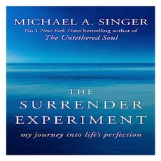 SURRENDER EXPERIMENT MY JOURNEY INTO LIFE S PERFECTION, Hodder & Stoughton