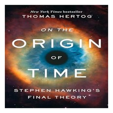 ON THE ORIGIN OF TIME: STEPHEN HAWKING S FINAL THERY, Random House Publishing Group