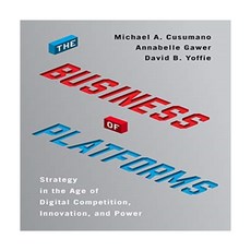 The Business of Platforms:Strategy in the Age of Digital Competition Innovation and Power, Harper Collins