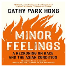 Minor Feelings : A Reckoning on Race and the Asian Condition, .(저), Profile