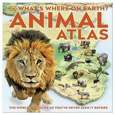 What's Where on Earth? Animal Atlas : The World's Wildlife as You've Never Seen it Before, DK Children
