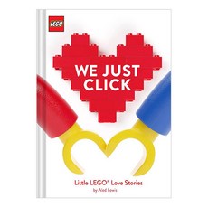 LEGO ： We Just Click ： Little LEGO® Love Stories, Chronicle Books