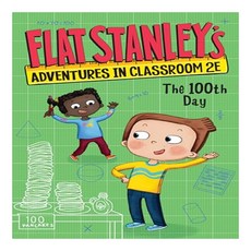 Flat Stanley's Adventures in Classroom 2/E 03: The 100th Day, HarperCollins