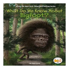 What Do We Know About? : What Do We Know About Bigfoot?, Penguin Young Readers Group