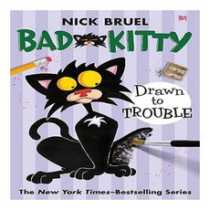 Bad Kitty Drawn to Trouble, Feiwel Friends