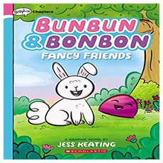 Bunbun & Bonbon 1 : Fancy Friends, Scholastic Inc.