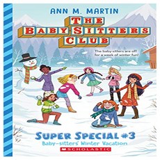 Baby-Sitters' Winter Vacation the Baby Sitters Club : Super Special 3, Scholastic Inc.
