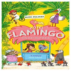 Hotel Flamingo : Holiday Heatwave, Piccadilly Press