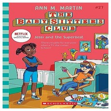 The Baby sitters Club 27 : Jessi and the Superbrat, Scholastic Inc.