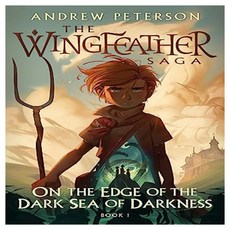 The Wingfeather Saga 1 : On the Edge of the Dark Sea of Darkness 윙페더 시리즈, Hodder Faith