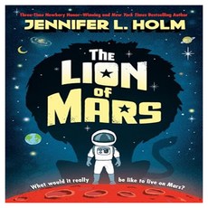 The Lion of Mars:What would it really be like to live on Mars?, Yearling Books