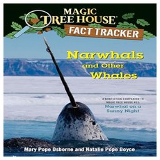 Narwhals and Other Whales:Magic Tree House FACT TRACKER #42, Random House Books for Young..