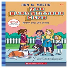 Kristy and the Snobs (the Baby-Sitters Club #11) Volume 11:, Scholastic Inc.