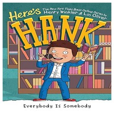 Here's Hank 12 : Everybody Is Somebody, Penguin Young Readers Group