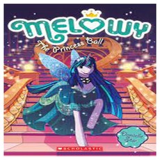 Melowy 08 : The Princess Ball, Scholastic Inc.