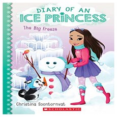 The Big Freeze (Diary of an Ice Princess #4) Volume 4:, Scholastic Paperbacks