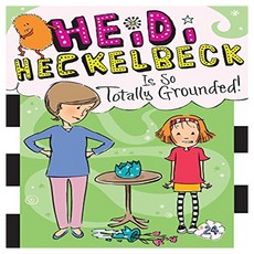 Heidi Heckelbeck 24 : Is So Totally Grounded!, Little Simon