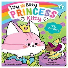 Itty Bitty Princess Kitty 06 : The Un-Fairy, Little Simon