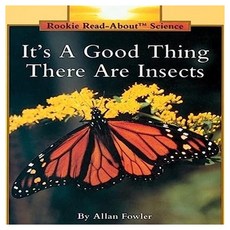 It's a Good Thing There Are Insects, Scholastic