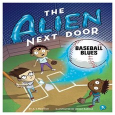 The Alien Next Door 05 : Baseball Blues, Little Bee Books, Newton, A. I. / Sarkar, Anjan, 9781499807226