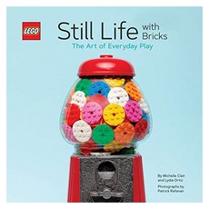 LEGO Still Life with Bricks : The Art of Everyday Play, Chronicle Books